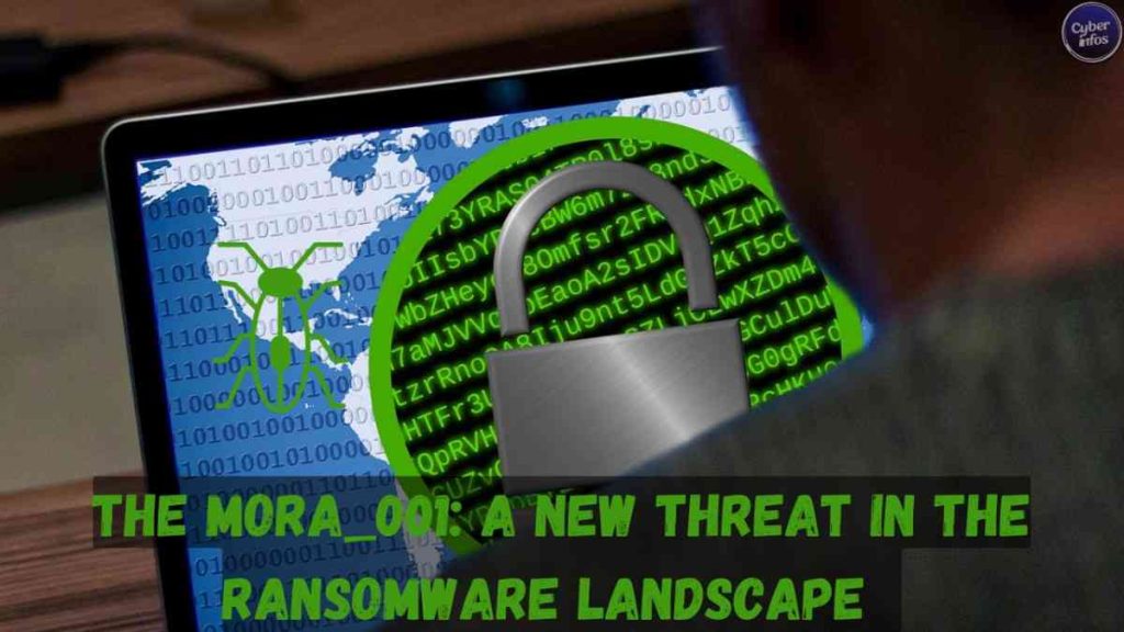 The Mora_001: A New Threat in the Ransomware Landscape
