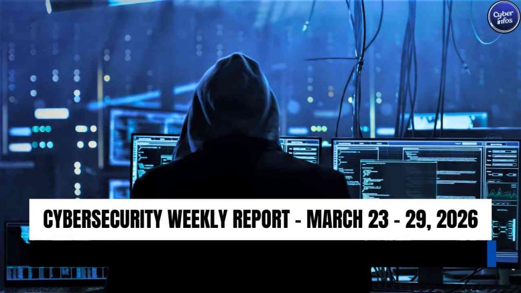 Cybersecurity Weekly Report: March 23 – 29, 2026